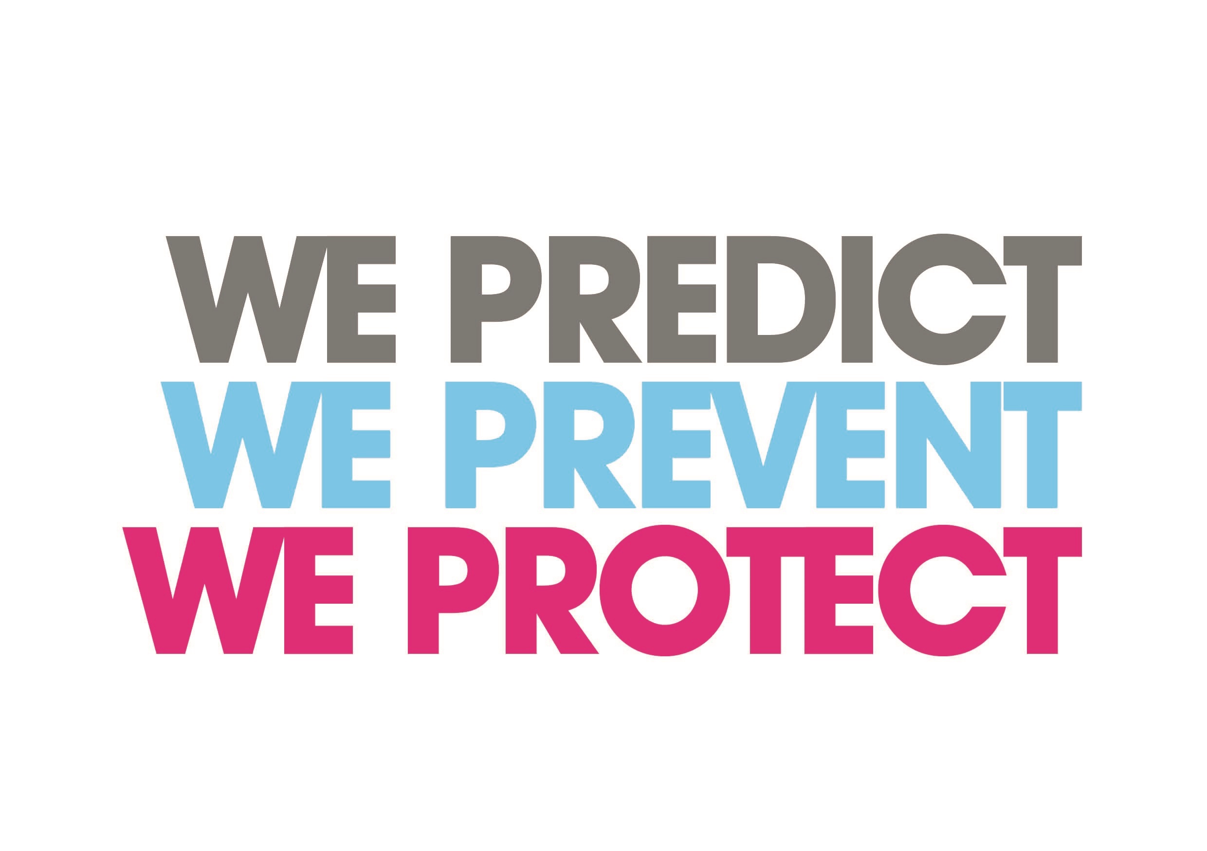 Predict Prevent Protect